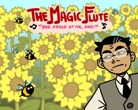 An illustration of a man on the right side glaring at several illustrated bees on the left side. Sunflowers are in the background, and the title "The Magic Flute: Bee Proud of Me, Dad!" is at the top in red text.